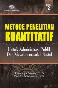 Image of Metode penelitian kuantitatif : untuk administrasi publik dan masalah-masalah sosial