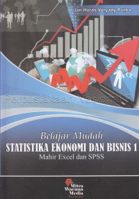 Image of Belajar mudah statistika ekonomi dan bisnis 1 : mahir excel dan SPSS