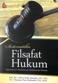 Image of Sistematika filsafat hukum : perspektif persoalan-persoalan pokok
