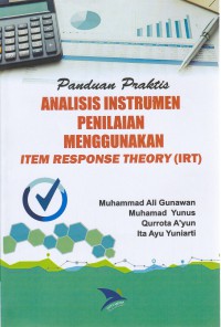 Image of Panduan praktis analisis instrumen penilaian menggunakan Item Response Theory (IRT) : berdasarkan Permendikbud No. 4 Tahun 2018 tentang Penilaian Hasil Belajar oleh Satuan Pendidikan dan Penilaian Hasil Belajar oleh Pemerintah