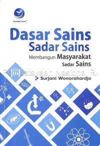 Image of Dasar sains - sadar sains : membangun masyarakat sadar sains