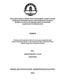 Image of PENGARUH PERAN HOME INDUSTRY DOMPET KARYA ABADI TERHADAP KONDISI SOSIAL EKONOMI MASYARAKAT DI GUNUNG KECAMATAN BANJAR KABUPATEN PANDEGLANG
