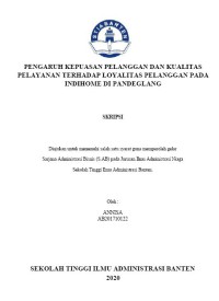 Image of PENGARUH KEPUASAN PELANGGAN DAN KUALITAS PELAYANAN TERHADAP LOYALITAS PELANGGAN PADA INDIHOME DI PANDEGLANG