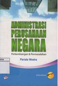 Image of Administrasi Perusahaan Negara Perkembangan & Permasalahan