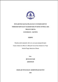 Image of PENGARUH KUALITAS PEAYANAN CUSTOMER SERVICE TERHADAP KEPAUASAN NASABAH PADA PT BANK CENTRALASIA TBK KCP CIKUPA (TANGERANG-BANTEN)