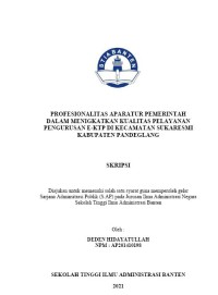 Image of PROFESIONALITAS APARATUR PEMERINTAH DALAM MENIGKATKAN KUALITAS PELAYANAN PENGURUSAN E-KTP DI KECAMATAN SUKARESMI KABUPATEN PANDEGLANG