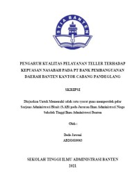 Image of PENGARUH KUALITAS TELLER TERHADAP KEPUASAN NASABAH PADA PT. BANK PEMBANGUNAN DAERAH BANTEN KANTOR CABANG PANDEGLANG