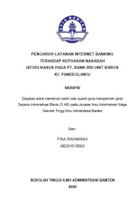 Image of PENGARUH LAYANAN INTERNET BANKING TERHADAP KEPUASAN NASABAH (STUDI KASUS PADA PT. BANK BRI UNIT BAROS KC PANDEGLANG)