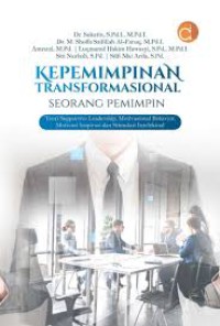 Image of Kepemimpinan Transformasional Seorang Pemimpin : Teori Supportive Leadership, Motivasional Behavior, Motivasi Inspirasi dan Stimulasi Intelektual