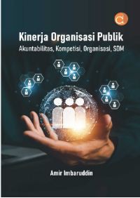 Image of Kinerja Organisasi Publik Akuntabilitas, Kompetisi, Organisasi, SDM