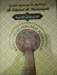 Image of Al-Futuhat Al-Madaniyah:Memperkuat Pondasi Keimanan