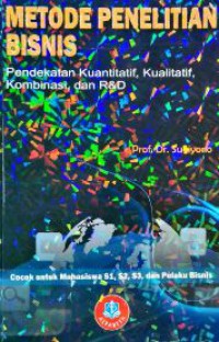 Image of Metode Penelitian Bisnis Pendekatan Kuantitatif, Kualitatif, Kombinasi, dan R&D