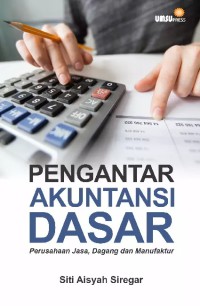 Image of Pengantar Akuntansi Dasar : Perusahaan Jasa, Dagang dan Manufaktur