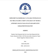 Image of IMPLEMENTASI KEBIJAKAN ANGGARAN PENDAPATAN DAN BELANJA DESA TAHUN ANGGARAN 2017 DI DESA AWEH KECAMATAN KALANGANYAR KABUPATEN LEBAK PROVINSI BANTEN