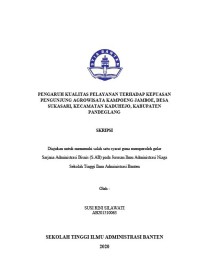 Image of PENGARUH KUALITAS PELAYANAN TERHADAP KEPUASAN PENGUNJUNG AGROWISATA KAMPOENG JAMBOE, DESA SUKASARI, KECAMATAN KADUHEJO, KABUPATEN PANDEGLANG