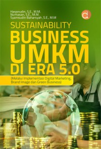 Image of Sustainability Business UMKM Di Era 5.0 : Melalui implementasi Digital Marketing, Brand Image dan Green Business