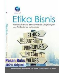 Image of Etika Bisnis : Panduan Bisnis Berwawasan Lingkungan bagi Profesional Indonesia