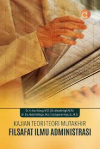 Image of Kajian Teori-Teori Mutakhir Filsafat Ilmu Administrasi