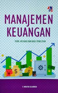 Image of Manajmen Keuangan : Teori, Aplikasi dan Hasil Penelitian