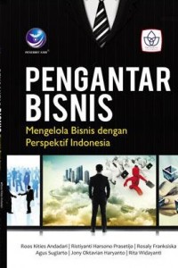 Image of Pengantar Bisnis  : mengelola Bisnis dengan Perspektif Indonesia