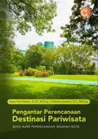 Image of Pengantar Perencanaan Destinasi Pariwisata : Buku Ajar Perencanaan Wilayah Kota