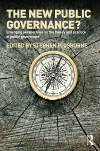 Image of EBOOK THE NEW PUBLIC GOVERNANCE Emerging perspectives on the theory and practice of public governance