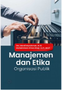 Image of MANAJEMEN DAN ETKA ORGANISASI PUBLIK