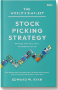Image of THE WORLD'S SIMPLESET STOCK PICKING STRATEGY : Strategi Memilih Saham Termudah di Dunia