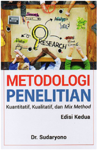 Image of Metodologi Penelitian : Kuantitatif, Kualitatif dan Mix Method